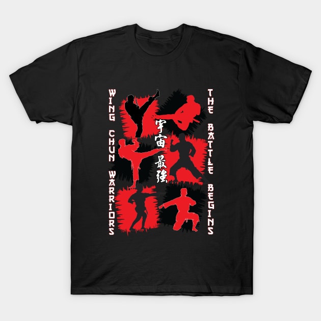 wing chun warrior the battle begins T-Shirt by Wear & Cheer